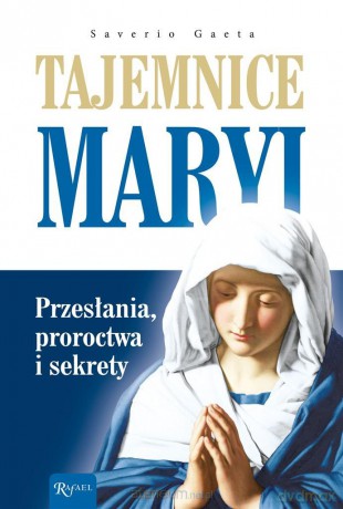 Tajemnice Maryi - Saverio Gaeta [KSIĄŻKA]