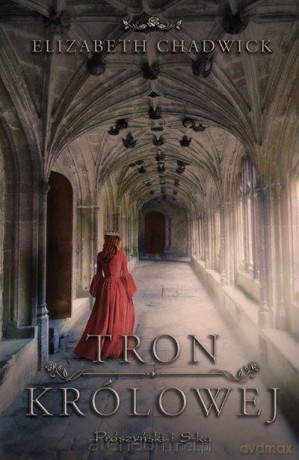 Tron królowej - Elizabeth Chadwick [KSIĄŻKA]