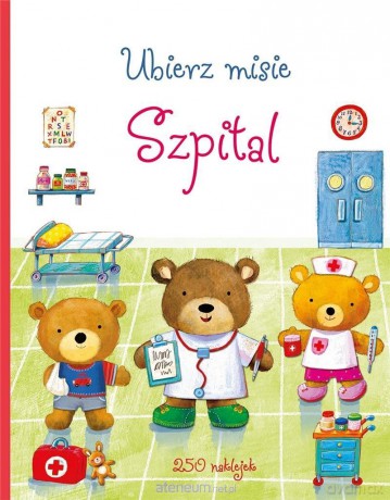 Ubierz misie Szpital - Felicity Brooks, Ag Jatkowska [KSIĄŻKA]