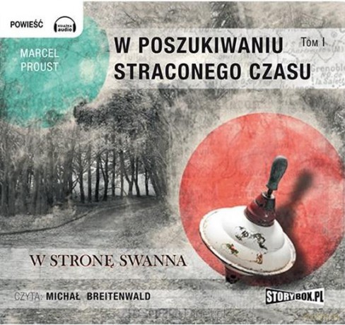 W poszukiwaniu straconego czasu (Tom 1) - Marcel Proust [AUDIOBOOK]