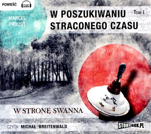 W poszukiwaniu straconego czasu (Tom 1) - Marcel Proust [AUDIOBOOK]