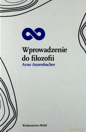 Wprowadzenie do filozofii - Arno Anzenbacher [KSIĄŻKA]