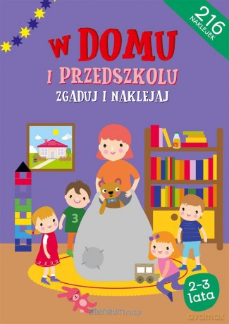 Zgaduj i naklejaj - W domu i w przedszkolu 2-3 lat [KSIĄŻKA]