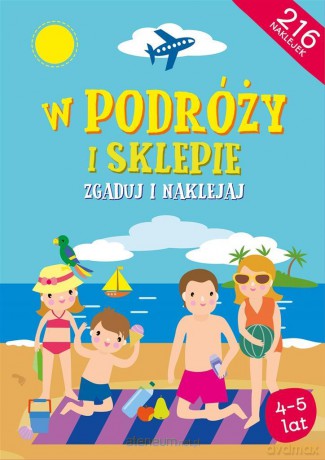 Zgaduj i naklejaj - W podróży i sklepie 4-5 lat [KSIĄŻKA]