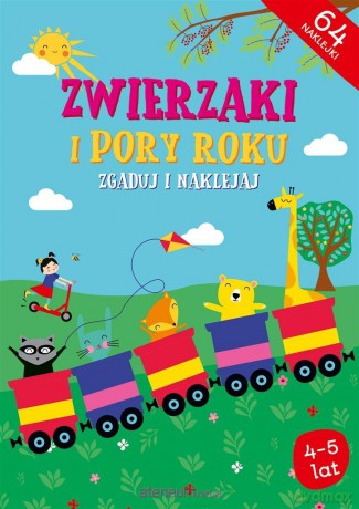 Zgaduj i naklejaj - Zwierzaki i Pory roku 4-5 lat [KSIĄŻKA]