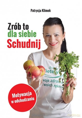 Zrób toa siebie. Schudnij! - Patrycja Klimek [KSIĄŻKA]