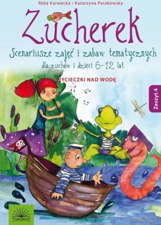 Zucherek z.4 Wycieczki nad wodę. Scenariusze - Róża Karwecka, Katarzyna Paszkowska [KSIĄŻKA]