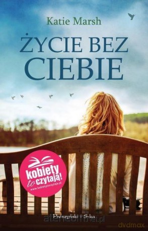 Życie bez ciebie - Katie Marsh [KSIĄŻKA]