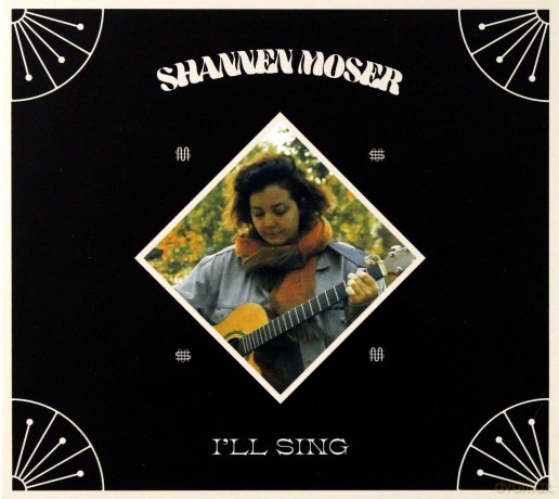 Shannen Moser: I'll Sing [CD]