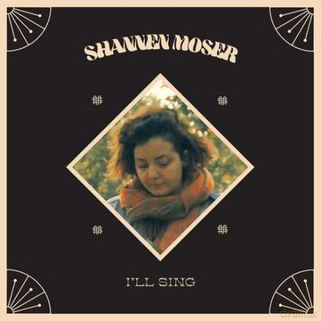 Shannen Moser: I'll Sing [Winyl]