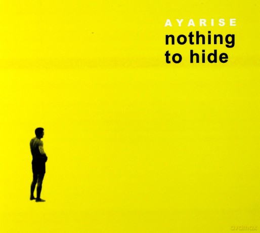 Ayarise: Nothing To Hide [CD]