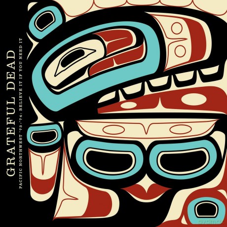 Grateful Dead: Pacific Northwest '73-'74: Believe It If You Need It [3CD]
