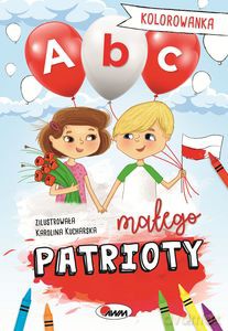 ABC małego patrioty. Kolorowanka [KSIĄŻKA]