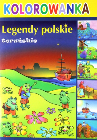 Kolorowanka. Legendy polskie toruńskie [KSIĄŻKA]