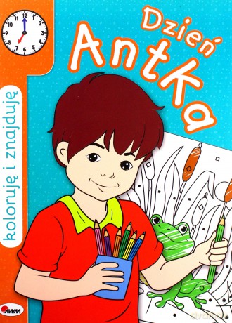 Koloruję i znajduję. Dzień Antka [KSIĄŻKA]