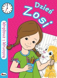 Koloruję i znajduję. Dzień Zosi [KSIĄŻKA]