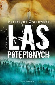 Las Potępionych - Katarzyna Grabowska [KSIĄŻKA]