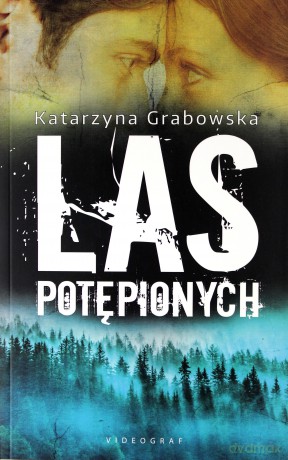 Las Potępionych - Katarzyna Grabowska [KSIĄŻKA]