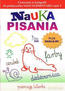 Nauka pisania. Ćwiczenia w kaligrafii do podręcznika Nasz Elementarz część 3 - Beata Guzowska [KSIĄŻKA]