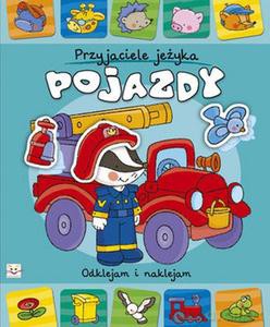 Przyjaciele jeżyka. Pojazdy - Anna Podgórska [KSIĄŻKA]