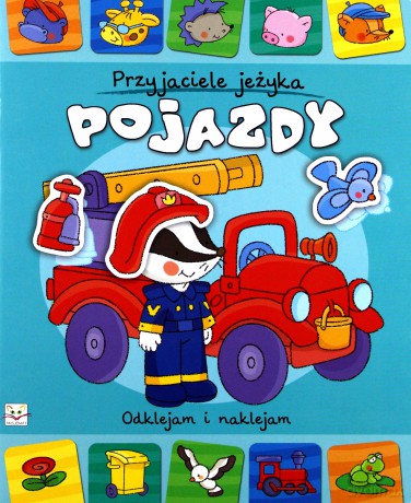 Przyjaciele jeżyka. Pojazdy - Anna Podgórska [KSIĄŻKA]