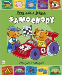 Przyjaciele jeżyka. Samochody - Anna Podgórska [KSIĄŻKA]