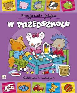 Przyjaciele jeżyka. W przedszkolu - Anna Podgórska [KSIĄŻKA]