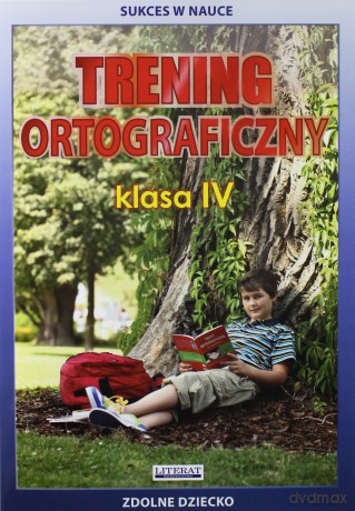 Trening ortograficzny. Klasa 4 - Joanna Karczewska, Katarzyna Kwaśnicka [KSIĄŻKA]