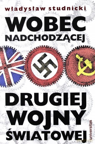 Wobec nadchodzącej drugiej wojny światowej - Władysław Studnicki [KSIĄŻKA]