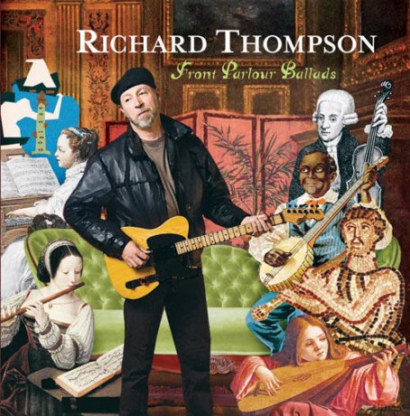 Richard Thompson: Front Parlour Ballads [CD]
