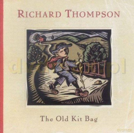 Richard Thompson: The Old Kid Bag [CD]