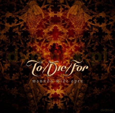 To Die For: Wounds Wide Open [CD]
