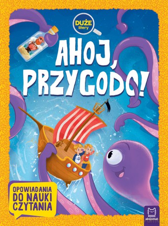 Ahoj Przygodo Duże Litery Opowiadania Do Nauki Czytania [KSIĄŻKA]