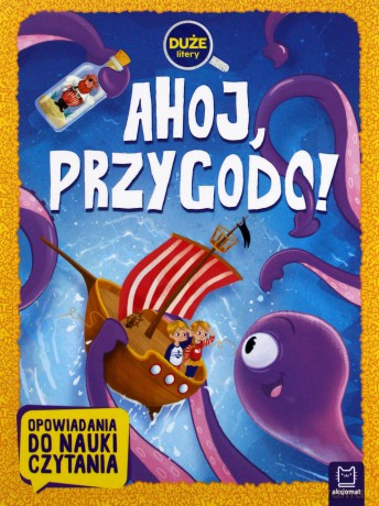 Ahoj Przygodo Duże Litery Opowiadania Do Nauki Czytania [KSIĄŻKA]