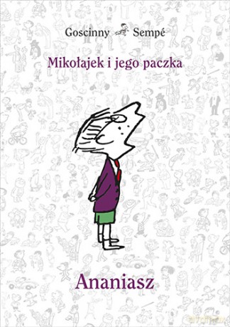 Ananiasz Mikołajek i Jego Paczka - Rene Goscinny, Jean-Jacques Sempe [KSIĄŻKA]