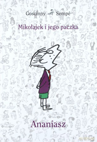 Ananiasz Mikołajek i Jego Paczka - Rene Goscinny, Jean-Jacques Sempe [KSIĄŻKA]