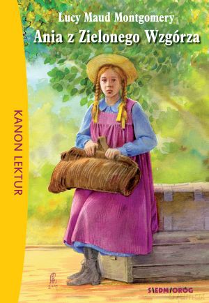 Ania z Zielonego Wzgórza - Lucy Maud Montgomery [KSIĄŻKA]