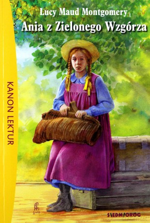 Ania z Zielonego Wzgórza - Lucy Maud Montgomery [KSIĄŻKA]