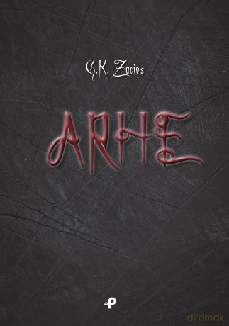 Arhe - Gabriel Karol Zacios [KSIĄŻKA]