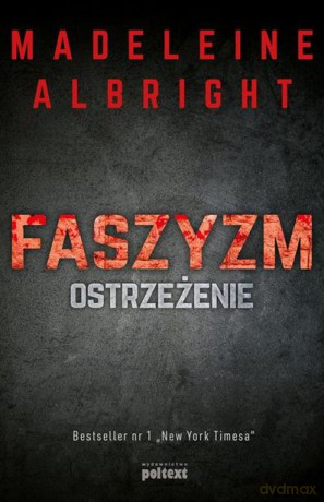Faszyzm Ostrzeżenie - Madeleine Albright [KSIĄŻKA]