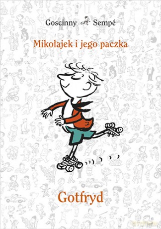 Gotfryd Mikołajek i Jego Paczka - Rene Goscinny, Jean-Jacques Sempe [KSIĄŻKA]