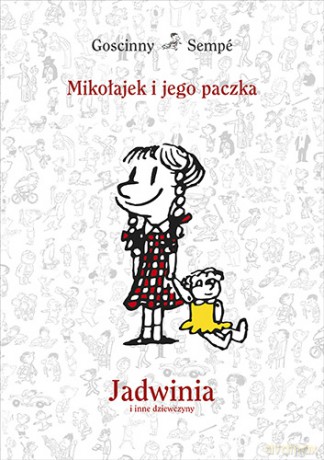 Jadwinia i Inne Dziewczyny Mikołajek i Jego Paczka - Rene Goscinny, Jean-Jacques Semp [KSIĄŻKA]