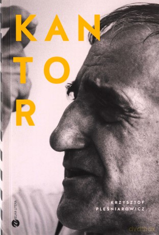 Kantor Nigdy Tu Już Nie Powrócę - Krzysztof Pleśniarowicz [KSIĄŻKA]