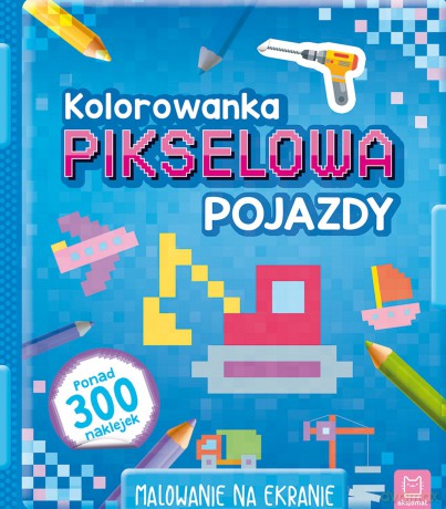 Kolorowanka Pikselowa z Naklejkami Pojazdy [KSIĄŻKA]