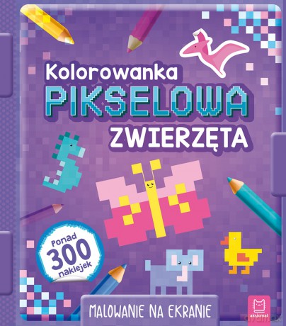 Kolorowanka Pikselowa z Naklejkami Zwierzęta [KSIĄŻKA]