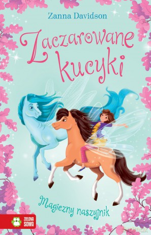 Magiczny Naszyjnik Zaczarowane Kucyki - Zanna Davidson [KSIĄŻKA]