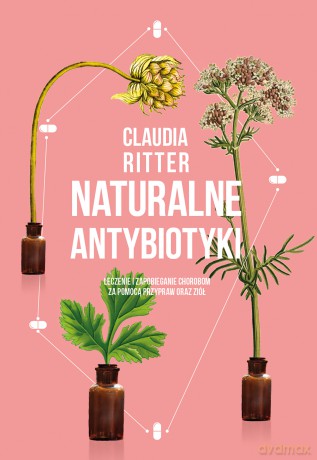 Naturalne Antybiotyki - Claudia Ritter [KSIĄŻKA]