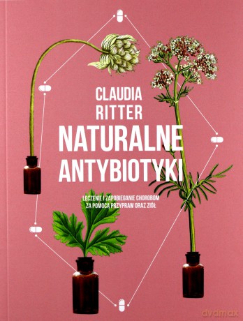 Naturalne Antybiotyki - Claudia Ritter [KSIĄŻKA]