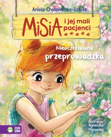 Nieoczekiwana Przeprowadzka Misia i Jej Mali Pacjenci - Aniela Cholewińska-Szkolik [KSIĄŻKA]