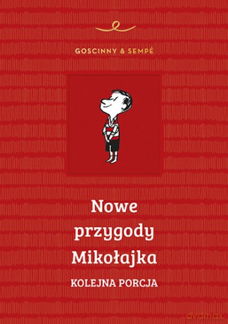 Nowe Przygody Mikołajka Kolejna Porcja - Rene Goscinny, Jean-Jacques Sempe [KSIĄŻKA]